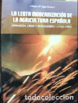 Livros em segunda m&atilde;o: La lenta modernizaci&oacute;n de la agricultura espa&ntilde;ola : expansi&oacute;n, crisis y desequilibrio (1700-1900) -