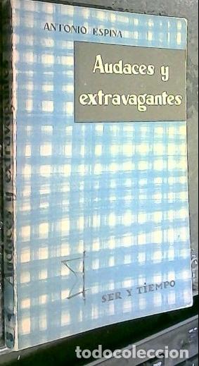 Libros: Audaces y extravagantes - ESPINA, Antonio: - Foto 1
