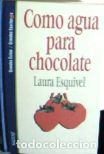 Libros: Como agua para chocolate - Esquivel, Laura: