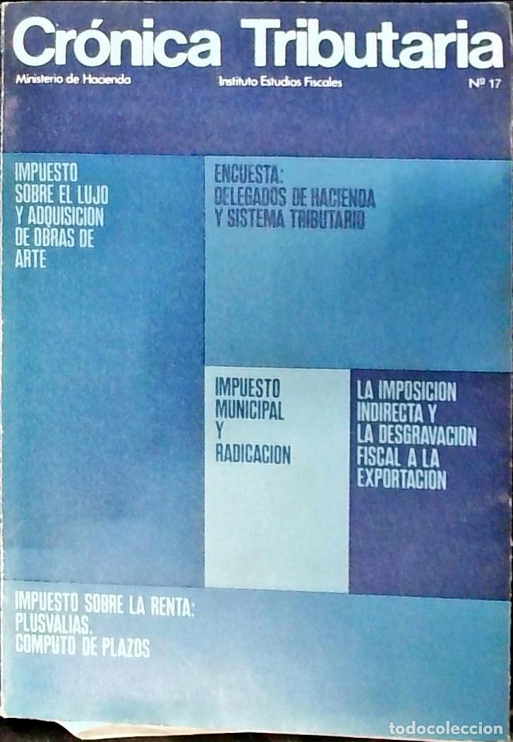 Libri di seconda mano: Cr&oacute;nica Tributaria n&ordm; 17. Revista Instituto Estudios Fiscales. Ministerio de Hacienda - Autores Vari
