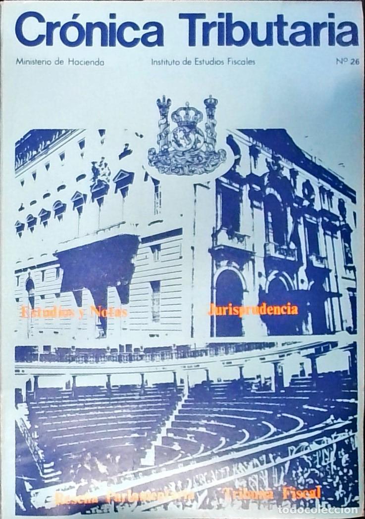 Libri di seconda mano: Cr&oacute;nica Tributaria n&ordm; 26. Revista Instituto Estudios Fiscales. Ministerio de Hacienda - Autores Vari