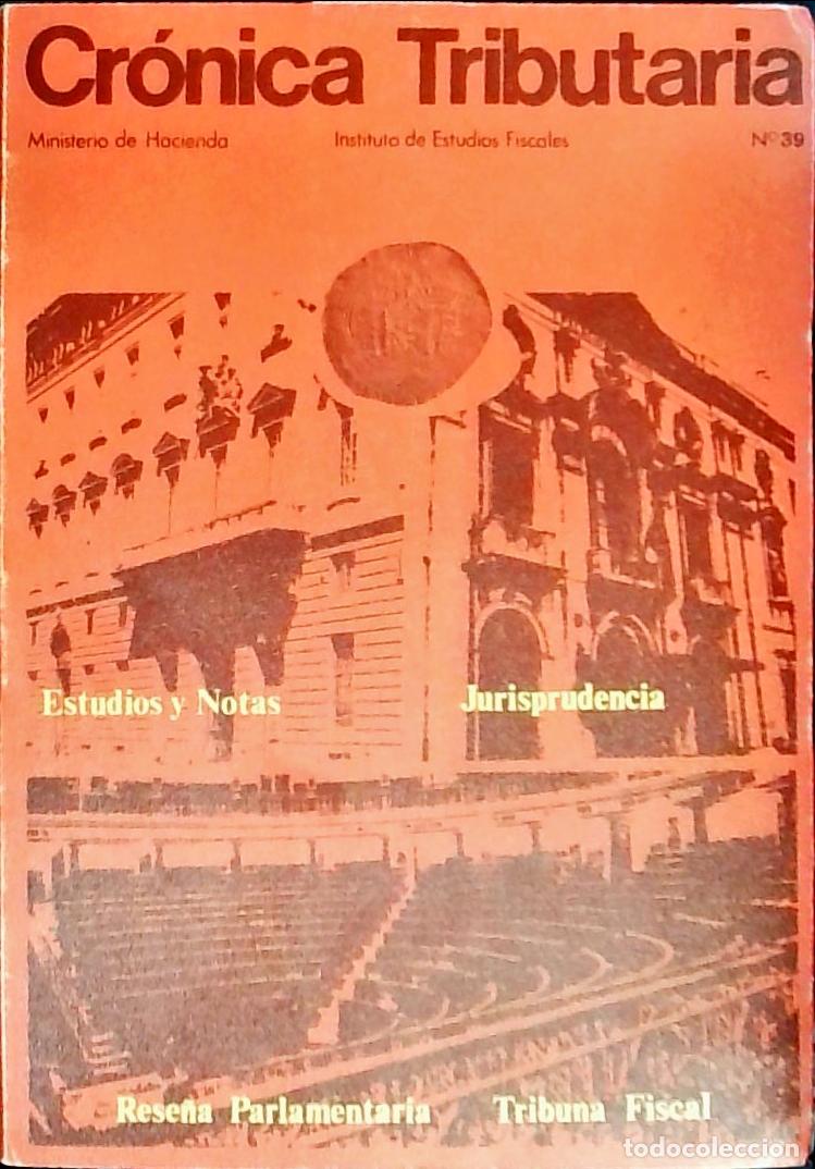 Libri di seconda mano: Cr&oacute;nica Tributaria n&ordm; 39. Revista Instituto Estudios Fiscales. Ministerio de Hacienda - Autores Vari