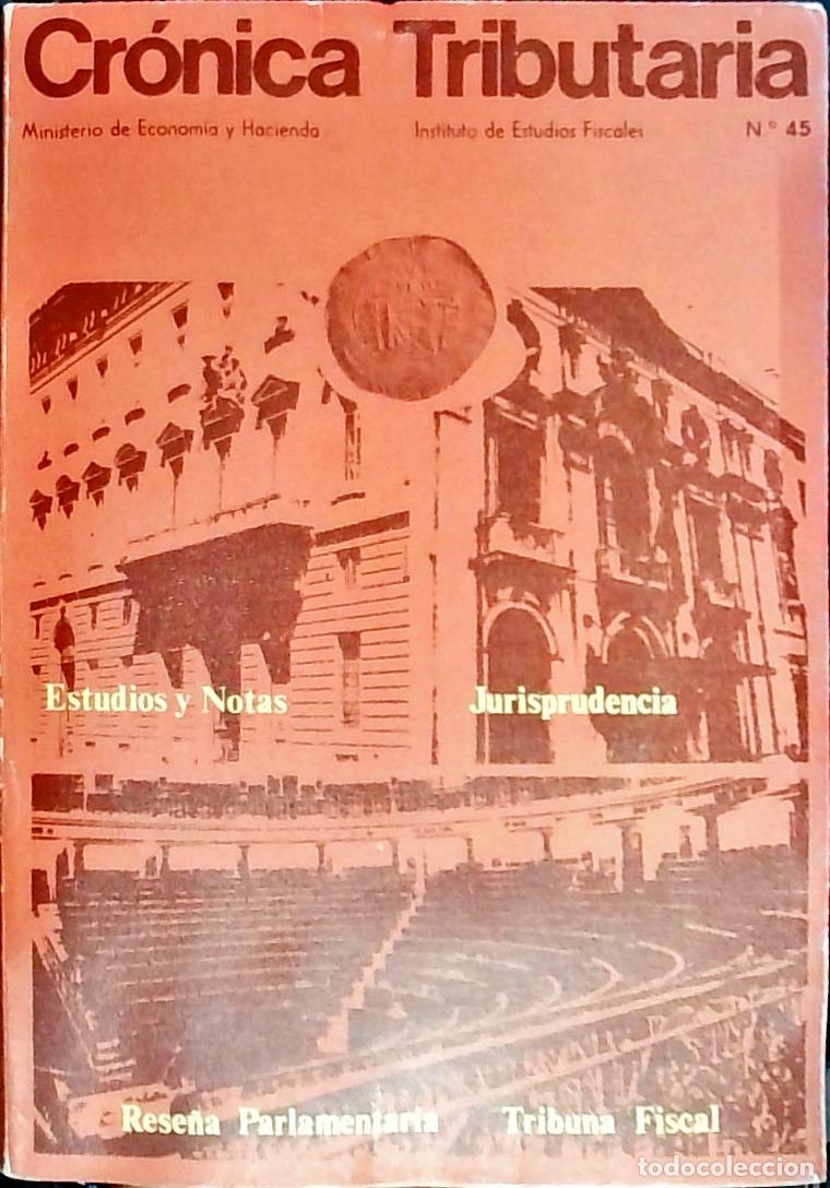Libri di seconda mano: Cr&oacute;nica Tributaria n&ordm; 45. Revista Instituto Estudios Fiscales. Ministerio de Hacienda - Autores Vari