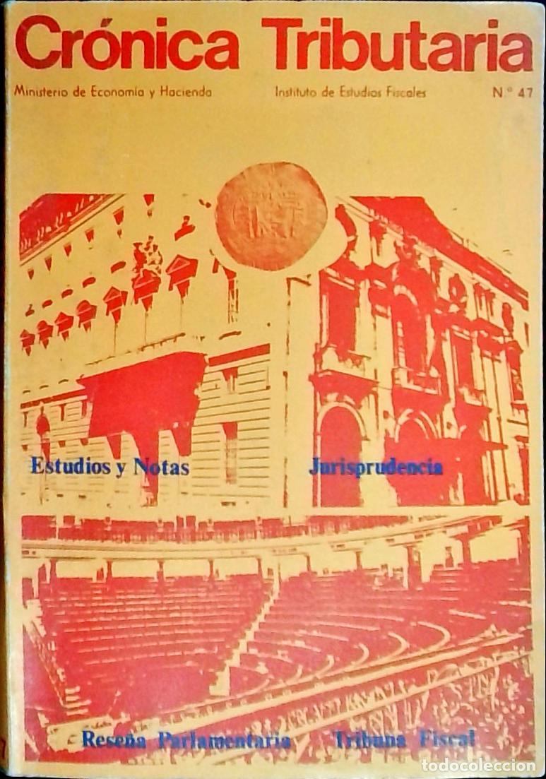 Libri di seconda mano: Cr&oacute;nica Tributaria n&ordm; 47. Revista Instituto Estudios Fiscales. Ministerio de Hacienda - Autores Vari