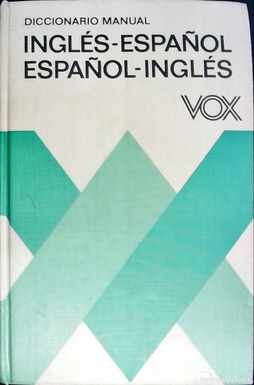 B&uuml;cher: Diccionario manual ingl&eacute;s-espa&ntilde;ol. Espa&ntilde;ol Ingl&eacute;s &rdquo; Vox&rdquo; - Autores Varios:
