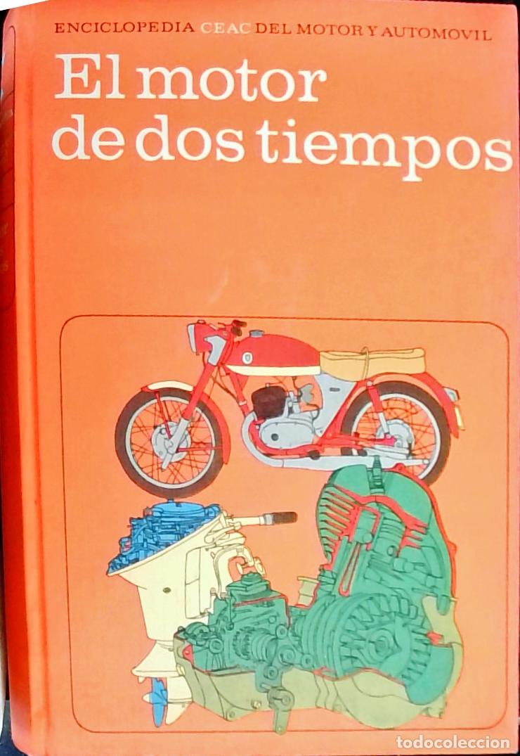 B&uuml;cher: El motor de dos tiempos. Enciclopedia CEAC del motor y el autom&oacute;vil. - Autores Varios: