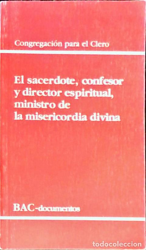 Livres: El sacerdote, confesor y director espiritual, ministro de la misericordia divina - Autores Varios: