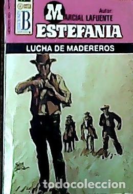 Libros: Lucha de madereros - Estefan&iacute;a, M. L.: - Foto 1