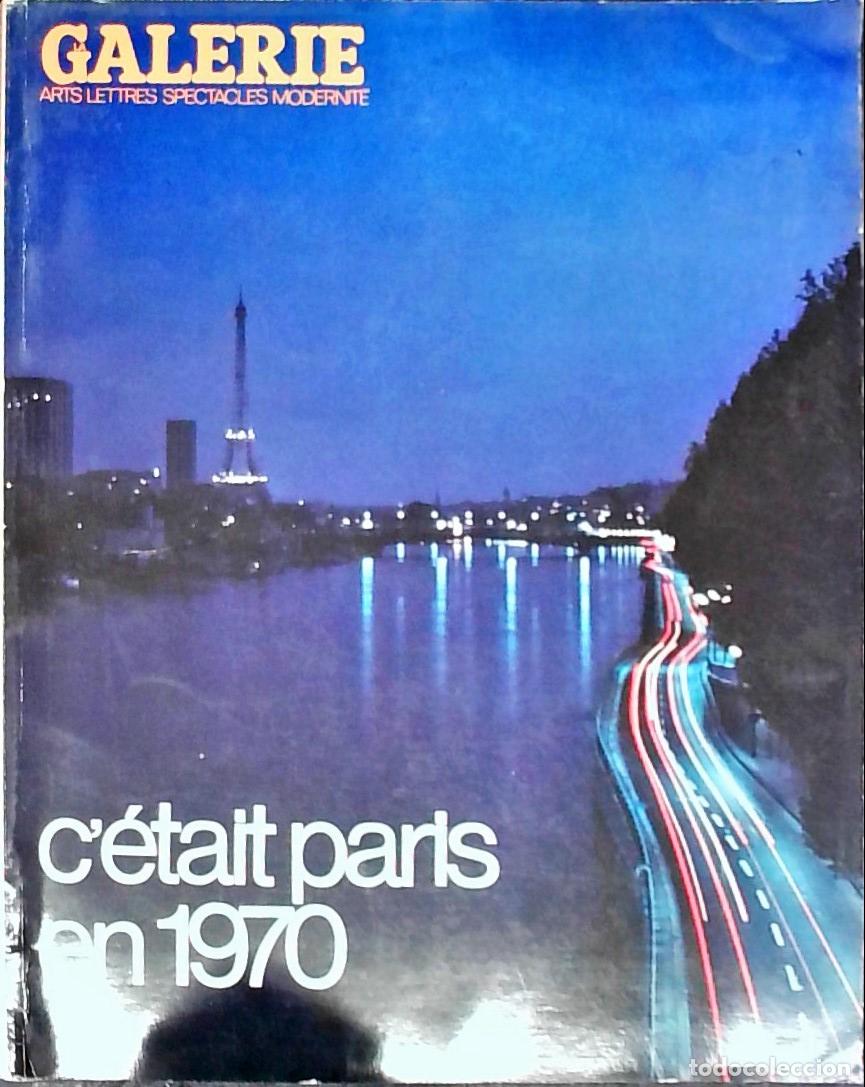 Libri di seconda mano: La Galerie Numero Special. Arts, Lettres, Spectacles, Modernite. C`&eacute;tait Paris en 1970 - Autores Var