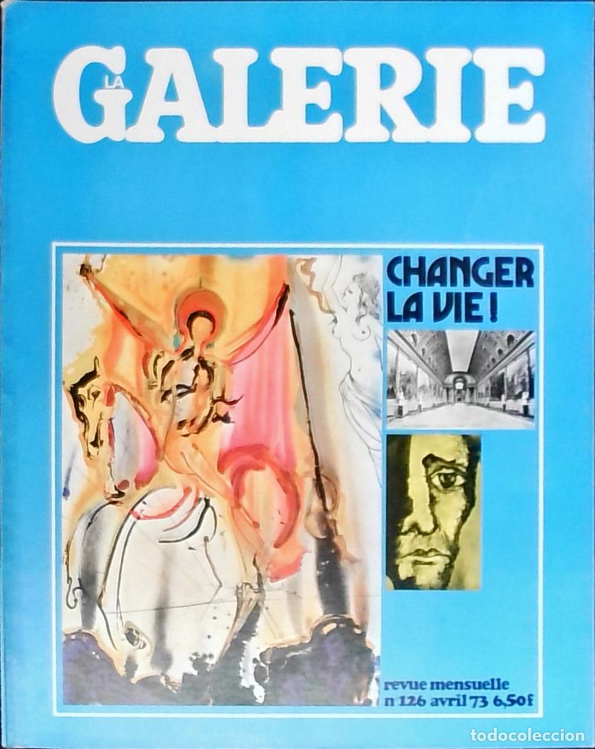 books: La Galerie n&ordm; 126 Avril. Arts, Lettres, Spectacles, Modernite. Chager la vie! - Autores Varios: