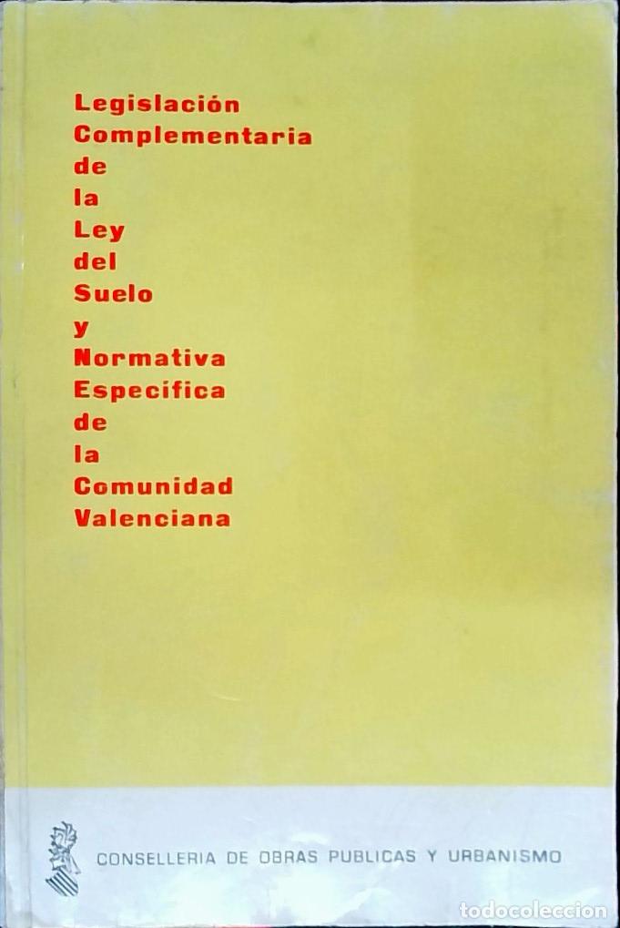 Libros: Legislaci&oacute;n complementaria de la Ley del Suelo y Normativa Espec&iacute;fica de la Comunidad Valenciana - A