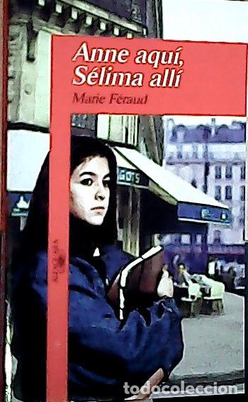 B&uuml;cher: Anne aqu&iacute;, S&eacute;lima all&iacute; - F&eacute;raud, Marie: