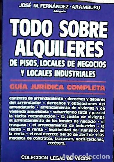 Libri di seconda mano: Todo sobre alquileres de pisos - Fern&aacute;ndez Aramburu, Jos&eacute; Manuel: