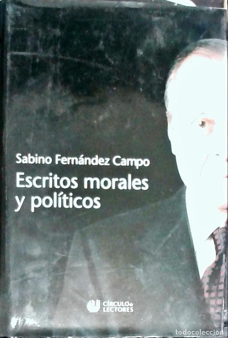 Libros: Escritos morales y pol&iacute;ticos - FERNANDEZ CAMPO, Sabino: