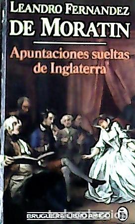 B&uuml;cher: Apuntaciones sueltas de Inglaterra - Fern&aacute;ndez de Morat&iacute;n, Leandro: