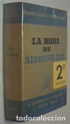B&uuml;cher: La boda de Alfonso XIII. 2&ordf; edici&oacute;n - FERNANDEZ DE LA REGUERA, Ricardo y MARCH, Susana: