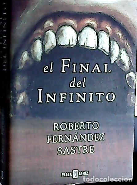 B&uuml;cher: El final del infinito - Fern&aacute;ndez Sa, Roberto: