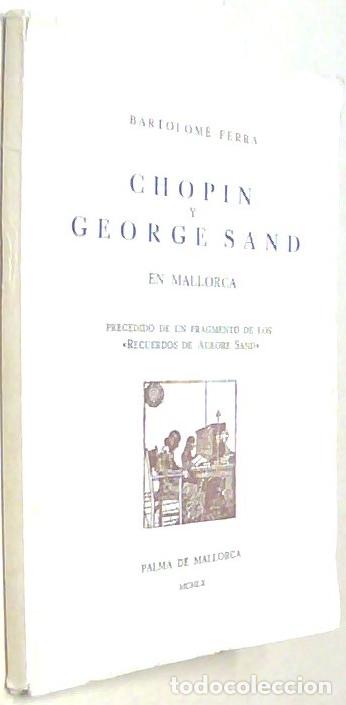 B&uuml;cher: Chopin y George Sand en Mallorca. Precedido de un gfragmento de los Recuerdos de Aurore Sand - FERRA