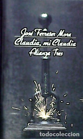 Libros: Claudia, mi Claudia - Ferrater Mora, Jos&eacute;: - Foto 1
