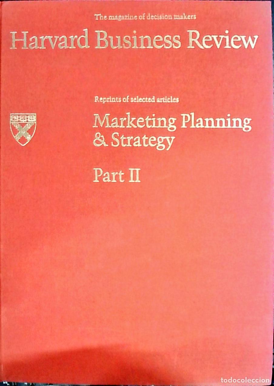 Libros: The magazine of decision makers Harvard business Review. Marketing Planning & Strategy Part II. Repr