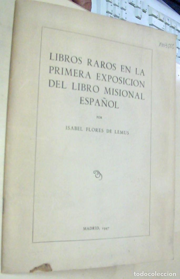 Livres: Libros raros en la Primera Exposici&oacute;n del Libro Misional Espa&ntilde;ol - FLORES DE LEMUS, Isabel: