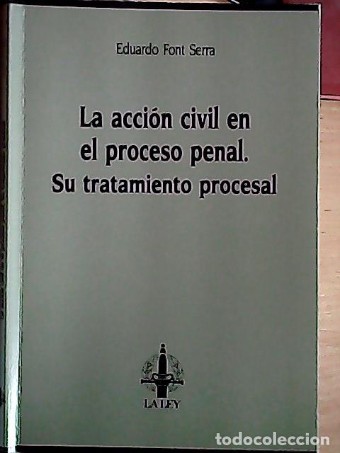 Libri di seconda mano: La acci&oacute;n civil en el proceso penal - Font Serra, Eduardo: