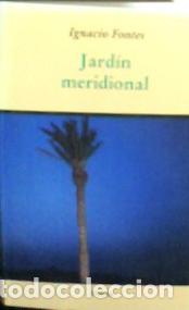 Libros: Jard&iacute;n meridional - Fontes Garnica, Ignacio: - Foto 1