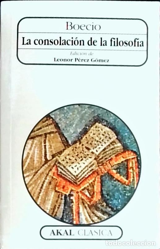 Libri di seconda mano: La consolidaci&oacute;n de la filosof&iacute;a - Boecio, Anicio Manlio Torcuato Severino: