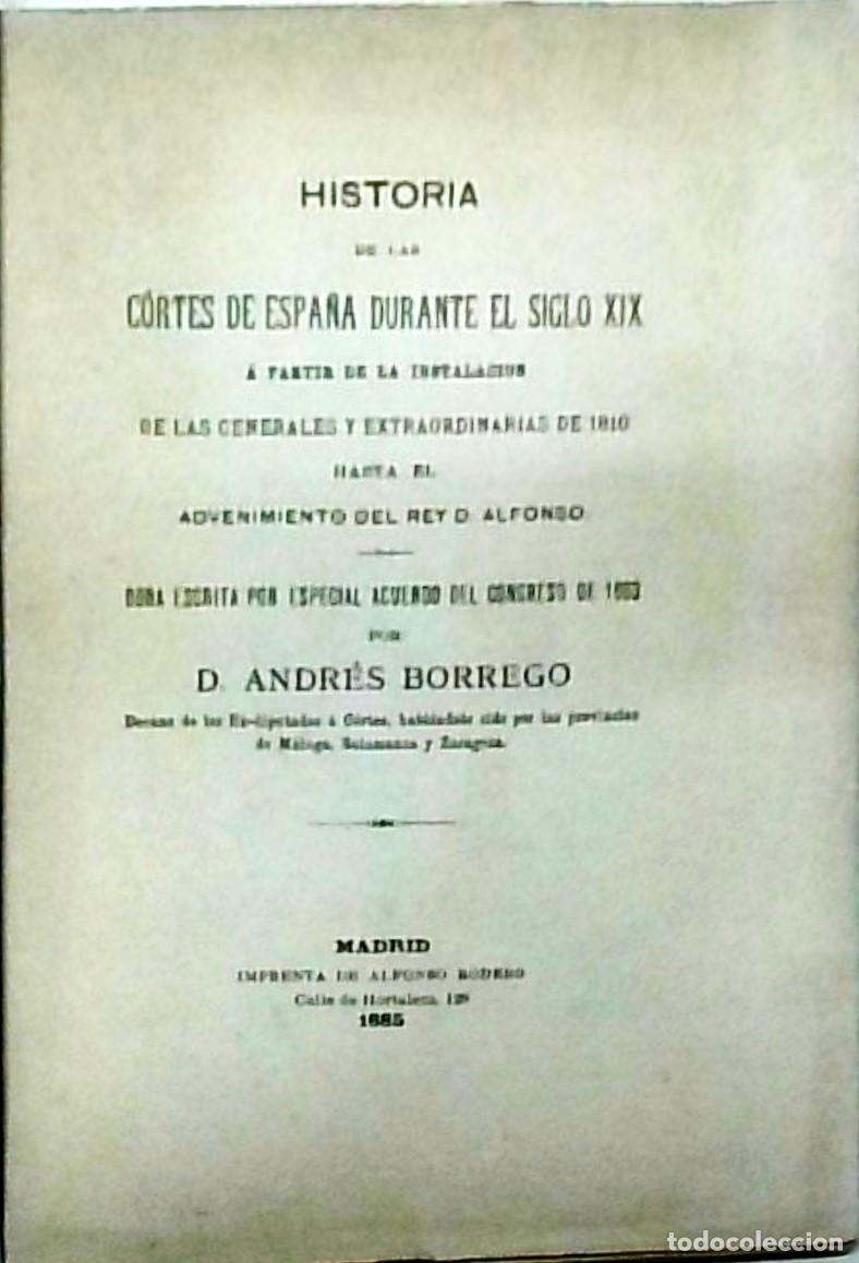 Libri di seconda mano: Historia de las Cortes de Espa&ntilde;a durante el siglo XIX &aacute; partir de la instalaci&oacute;n de las Generales y