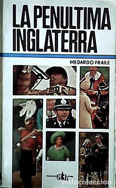 Libri di seconda mano: La pen&uacute;ltima Inglaterra - Fraile Ruiz, Medardo: