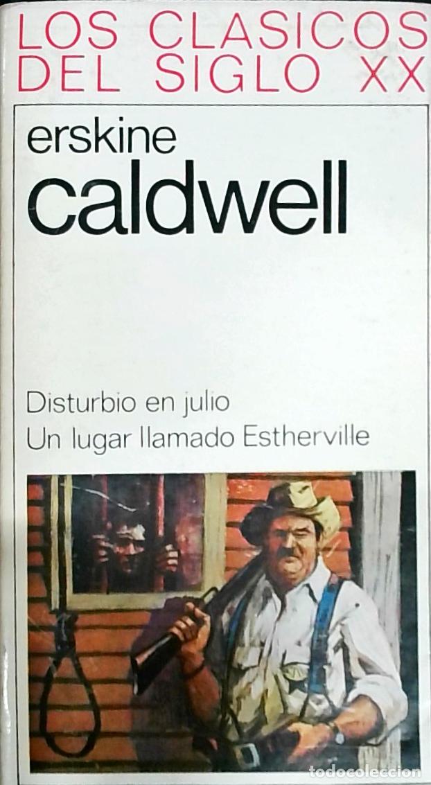 Libri di seconda mano: Disturbio en Julio. Un lugar llamado Estherville - Caldwell, Erskine:
