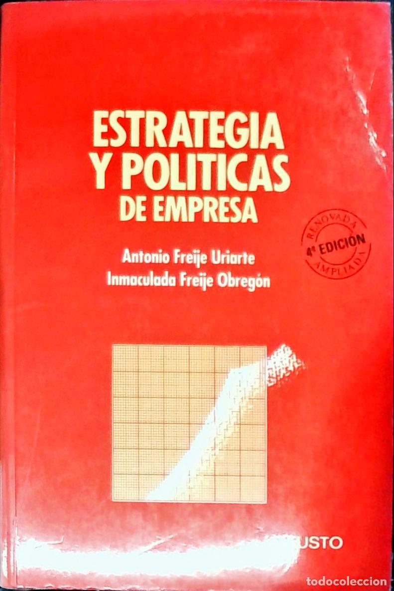 B&uuml;cher: Estrategia y pol&iacute;ticas de empresa - Freije Uriarte, Antonio y Freije Obreg&oacute;n, Inmaculada: