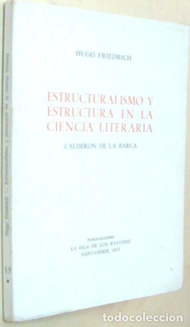 books: Estructuralismo y estructura en la ciencia literaria. Calder&oacute;n de la Barca. Con dedicatoria aut&oacute;graf
