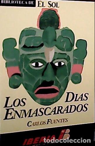 books: Los d&iacute;as enmascarados - Fuentes, Carlos: