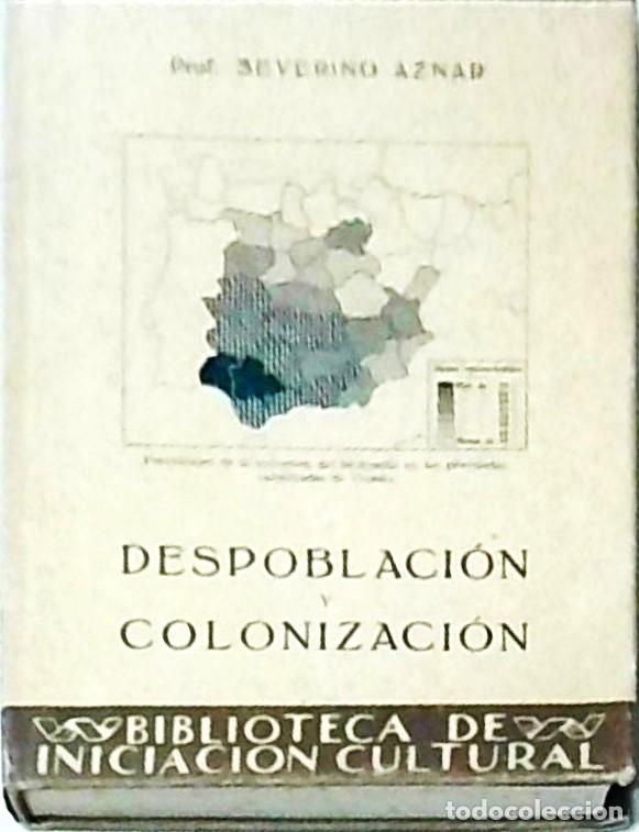 Libros: Despoblaci&oacute;n y colonizaci&oacute;n - AZNAR, Severino: