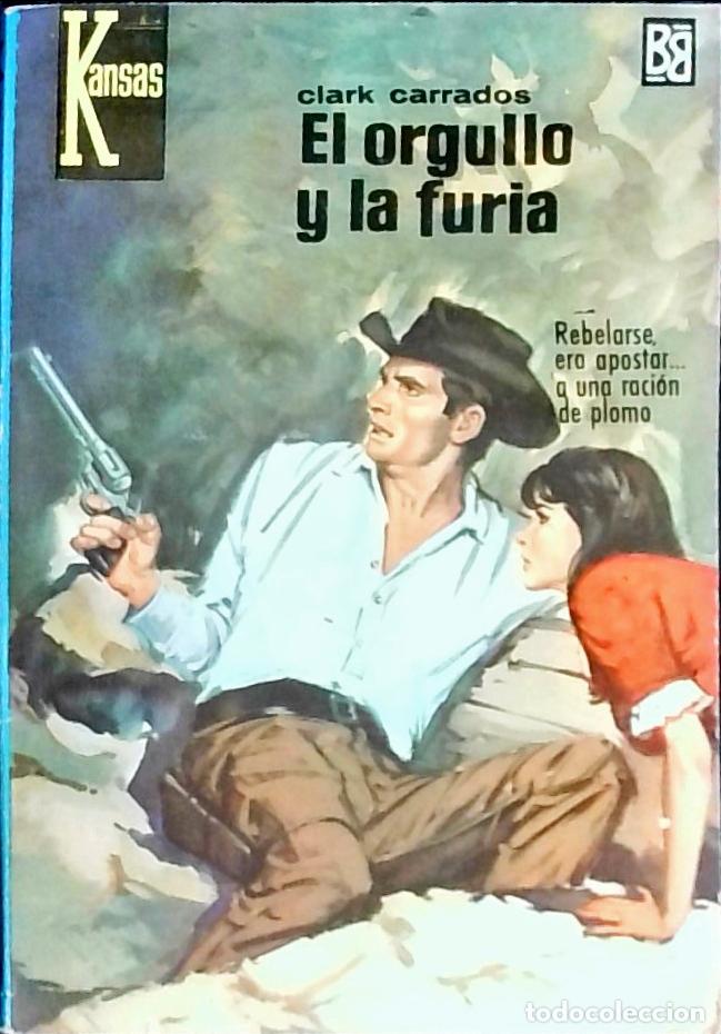 Libri di seconda mano: El orgullo y la furia - Carrados, Clark: