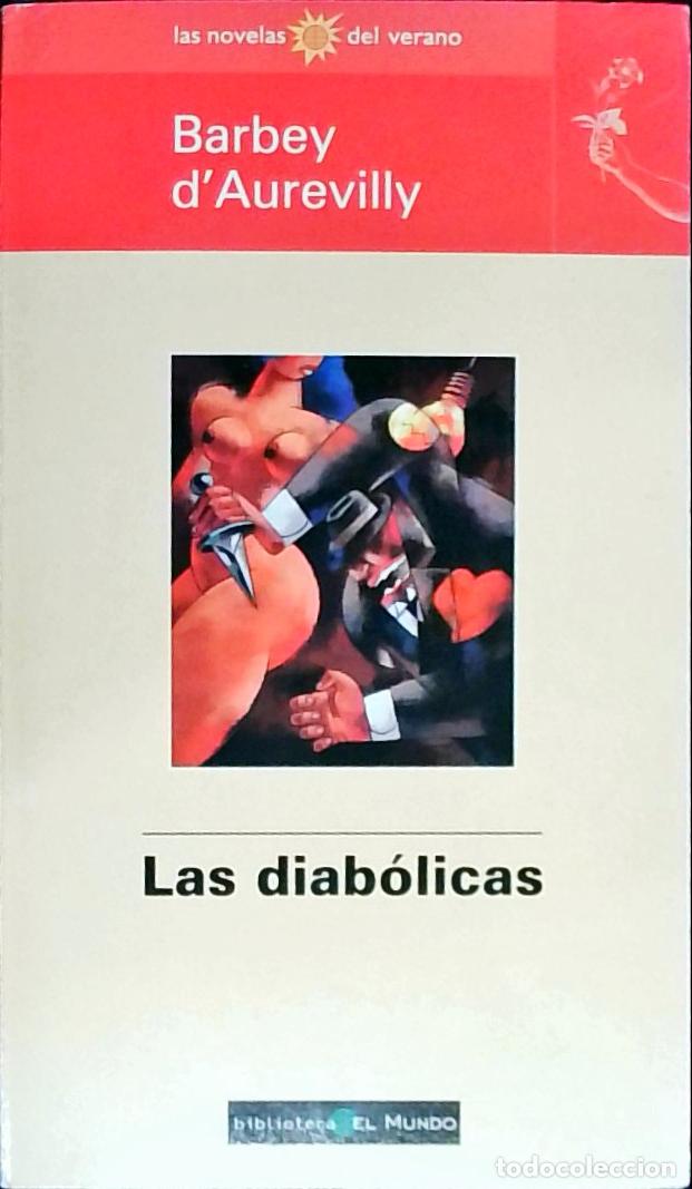 Libros: Las diab&oacute;licas - BARBEY d AUREVILLY, Jules: - Foto 1