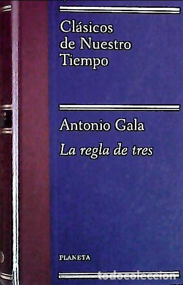 Libros: La regla de tres - Gala, Antonio: - Foto 1