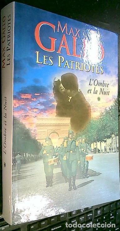 B&uuml;cher: Les Patriotes. L'Ombre et la Nuit I - Gallo, Max: