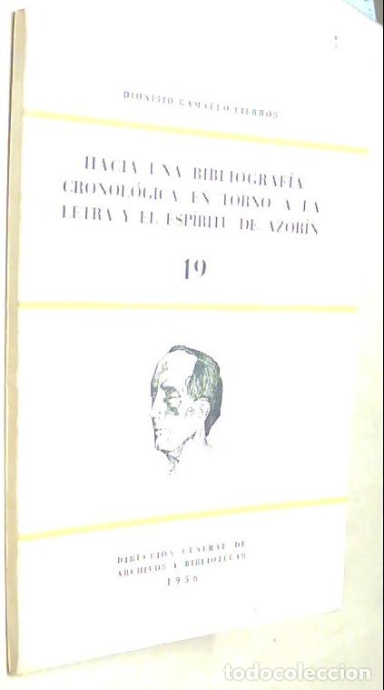 Libros: Hacia una bibliograf&iacute;a cronol&oacute;gica en torno a la letra y el esp&iacute;ritu de Azor&iacute;n. Con dedicatoria aut&oacute;