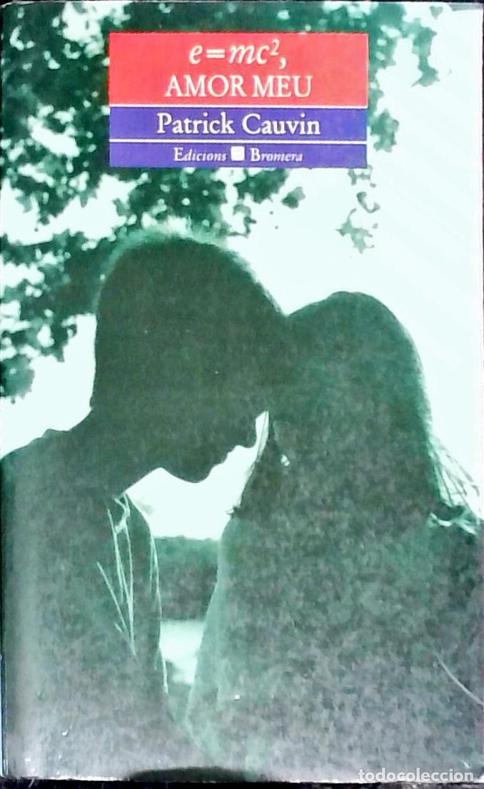 Libros: e=mc2, amor meu - CAUVIN, Patrick: - Foto 1