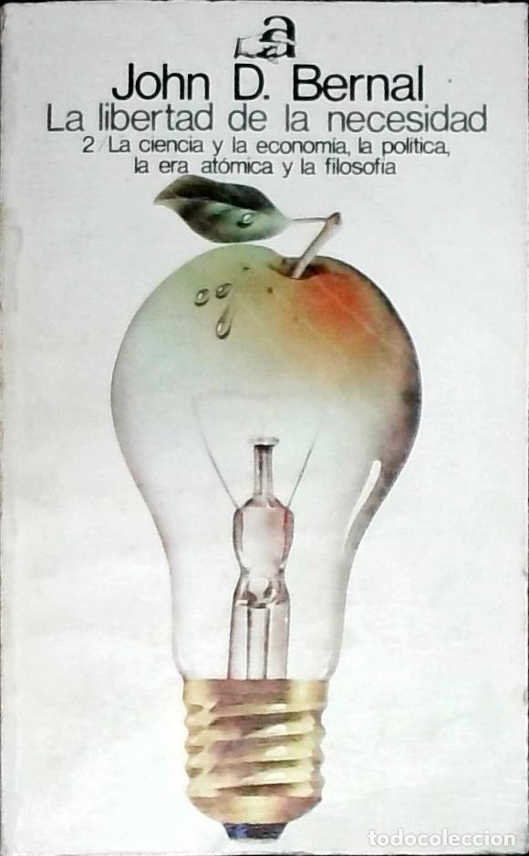 Livres: La libertad de la necesidad. Tomo 2: La ciencia y la econom&iacute;a, la pol&iacute;tica, la era at&oacute;mica y la filo