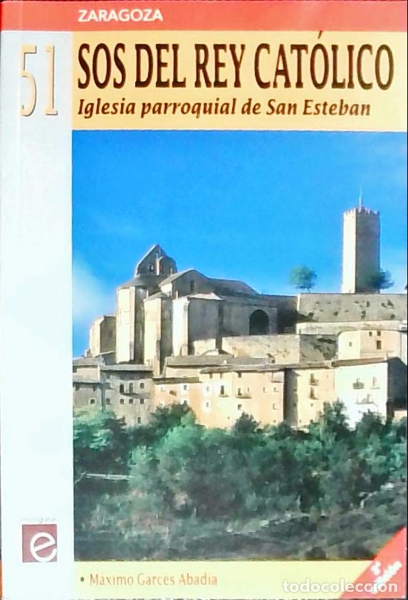 B&uuml;cher: Sos del Rey Cat&oacute;lico : iglesia parroquial de San Esteban - Garc&eacute;s Abad&iacute;a, M&aacute;ximo: