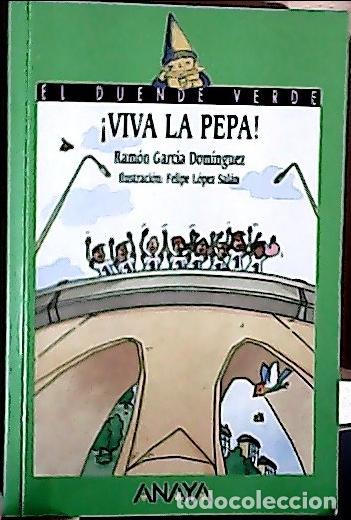 Libros: &iexcl;Viva la Pepa! - Garc&iacute;a Dom&iacute;nguez, Ram&oacute;n : - Foto 1
