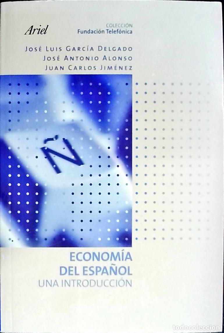 B&uuml;cher: Econom&iacute;a del espa&ntilde;ol. Una introducci&oacute;n - GARCIA DELGADO, Jos&eacute; Luis y OTROS: