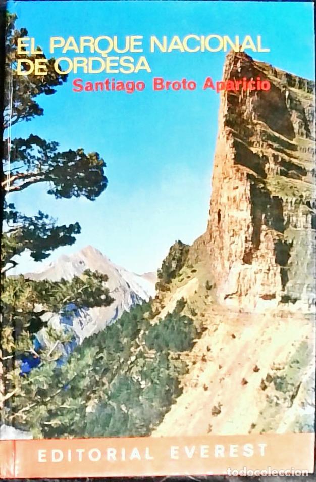 Libros: El Parque Nacional de Ordesa - Broto Aparicio, Santiago: