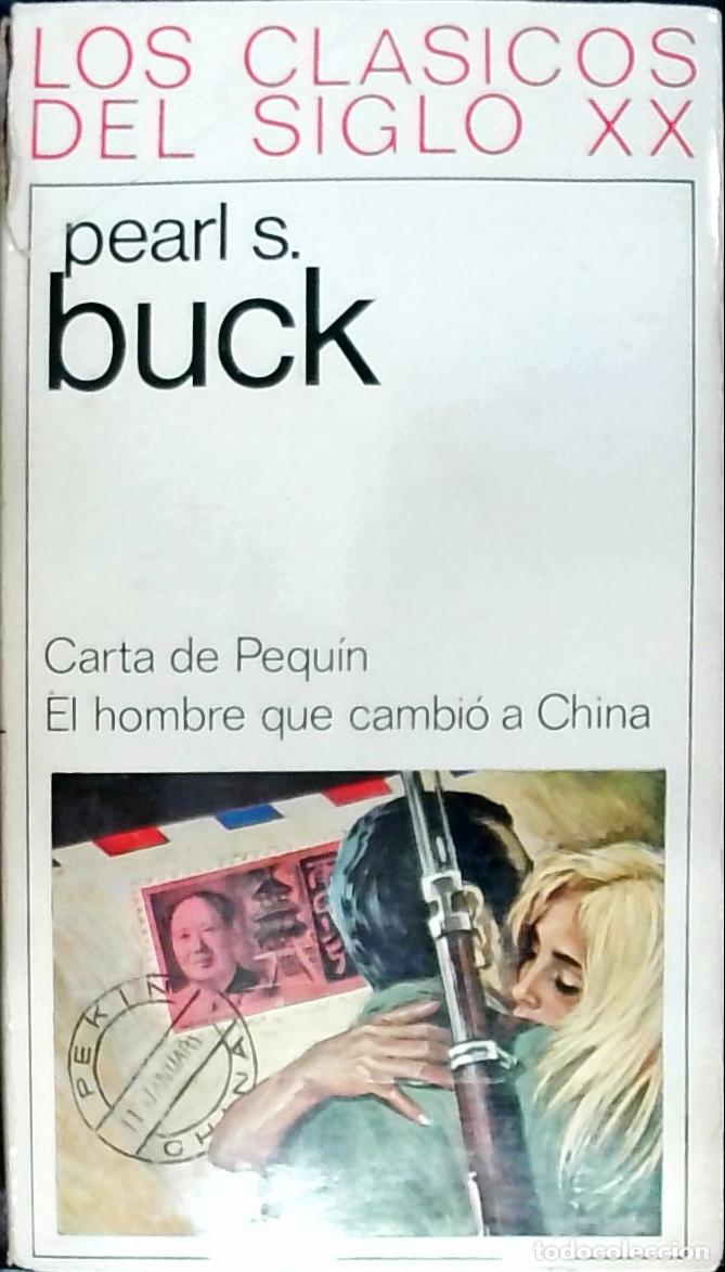 books: Carta a Pequ&iacute;n. El hombre que cambi&oacute; a China - Buck, Pearl S.: