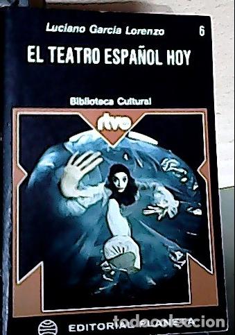 Livros em segunda m&atilde;o: Teatro espa&ntilde;ol hoy - Garc&iacute;a Lorenzo, Luciano: