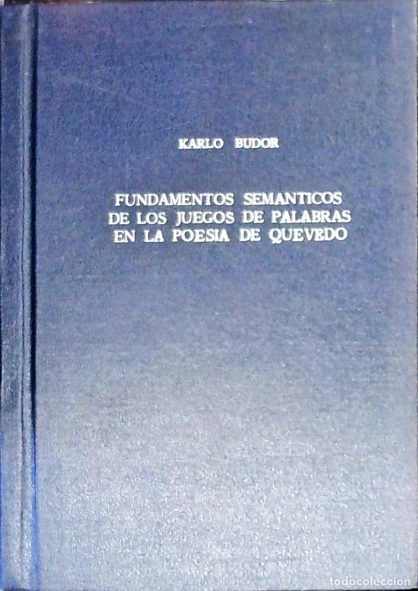 Libros: Fundamentos sem&aacute;nticos de los juegos de palabras en la poes&iacute;a de Quevedo - Budor, Karlo: