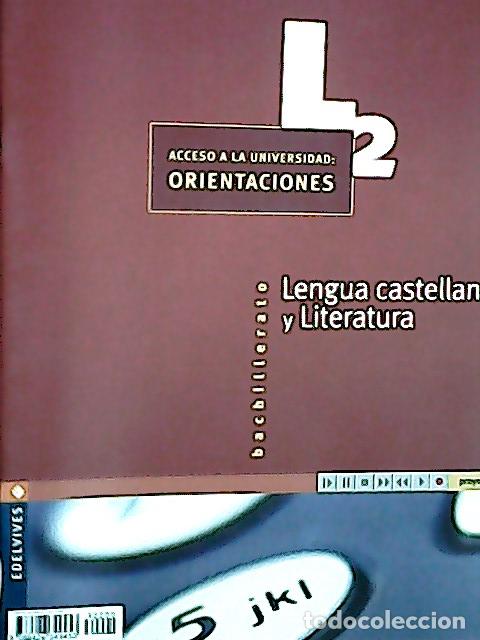 Libros: Proyecto 2.2, L2 acceso a la universidad: orientaciones, lengua castellana y literatura, 2 Bachiller